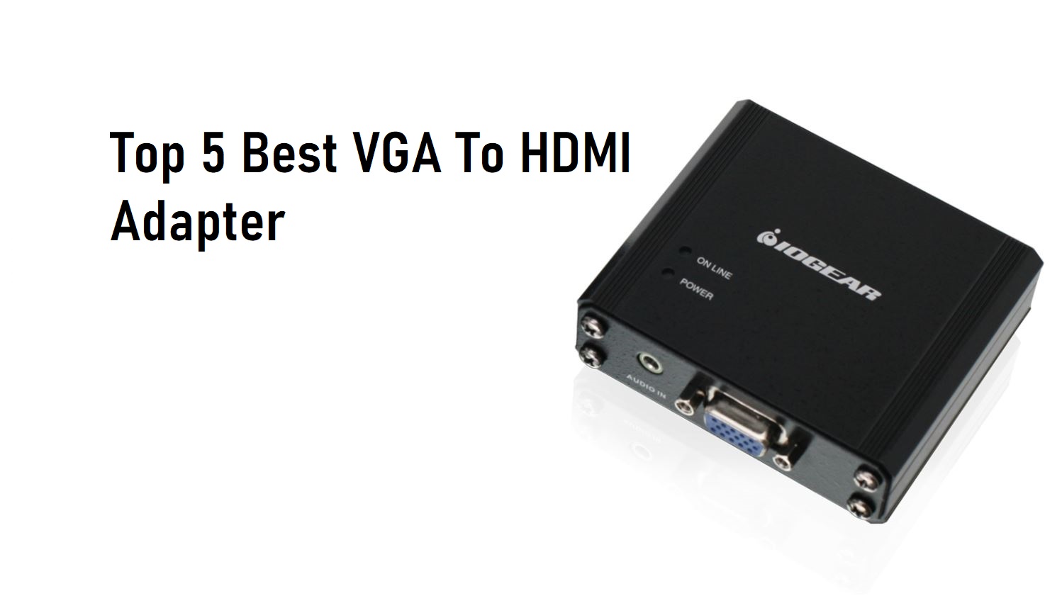 VGA To HDMI Adapter