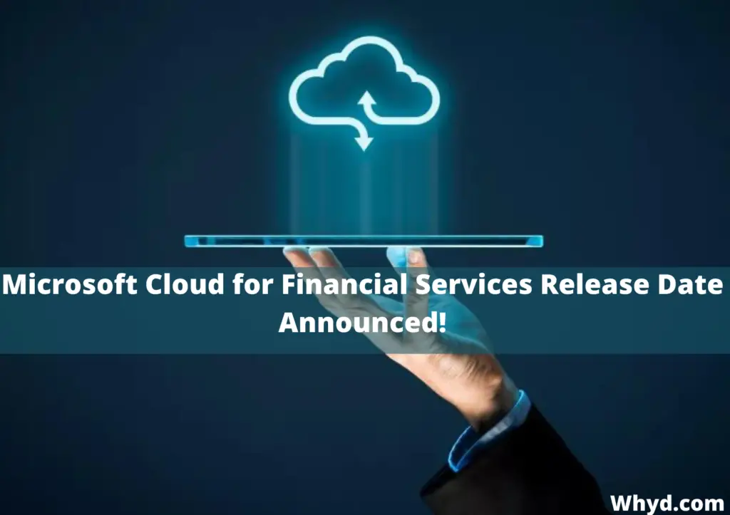 Microsoft Cloud For Financial Services Release Date Declared