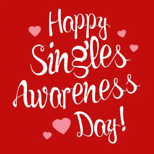 Happy Singles Awareness Day Wishes 2022
