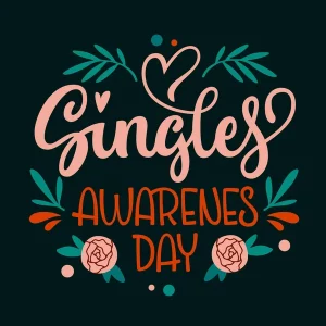 Singles Awareness Day 2022