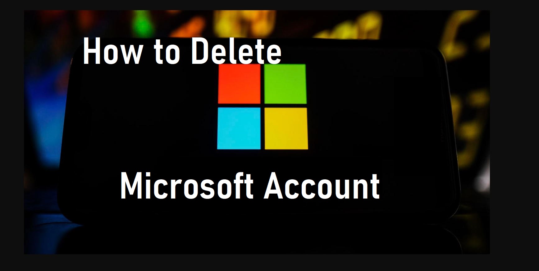 Delete Microsoft Account