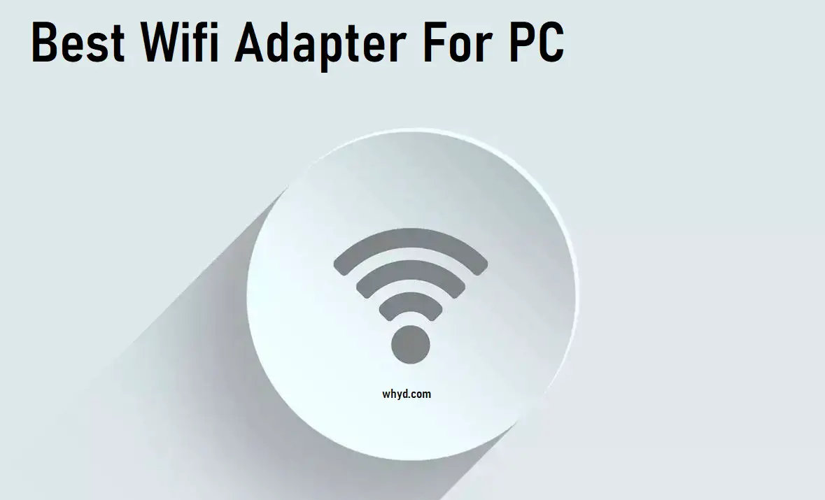 Best Wifi Adapter For PC