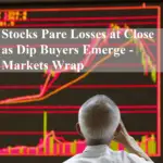 Stocks Pare Losses at Close as Dip Buyers Emerge - Markets Wrap
