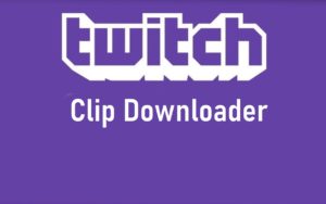 4 Best Twitch Clip Downloader