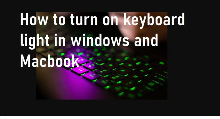 How to turn on keyboard light in windows and Macbook