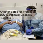 Another Battle for Prolonged COVID Patients: Disability Benefits