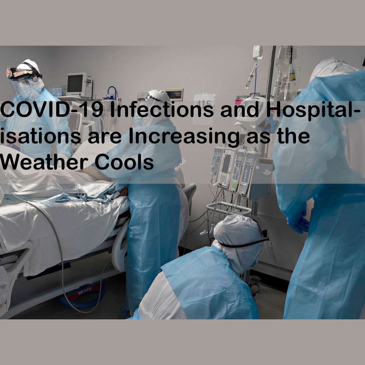 COVID-19 Infections and Hospitalisations are Increasing as the Weather Cools