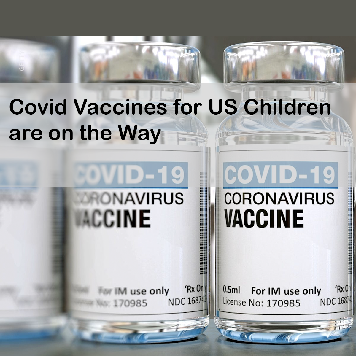 Covid Vaccines for US Children are on the Way