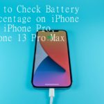 How to Check Battery Percentage on iPhone 13, iPhone Pro, iPhone 13 Pro Max