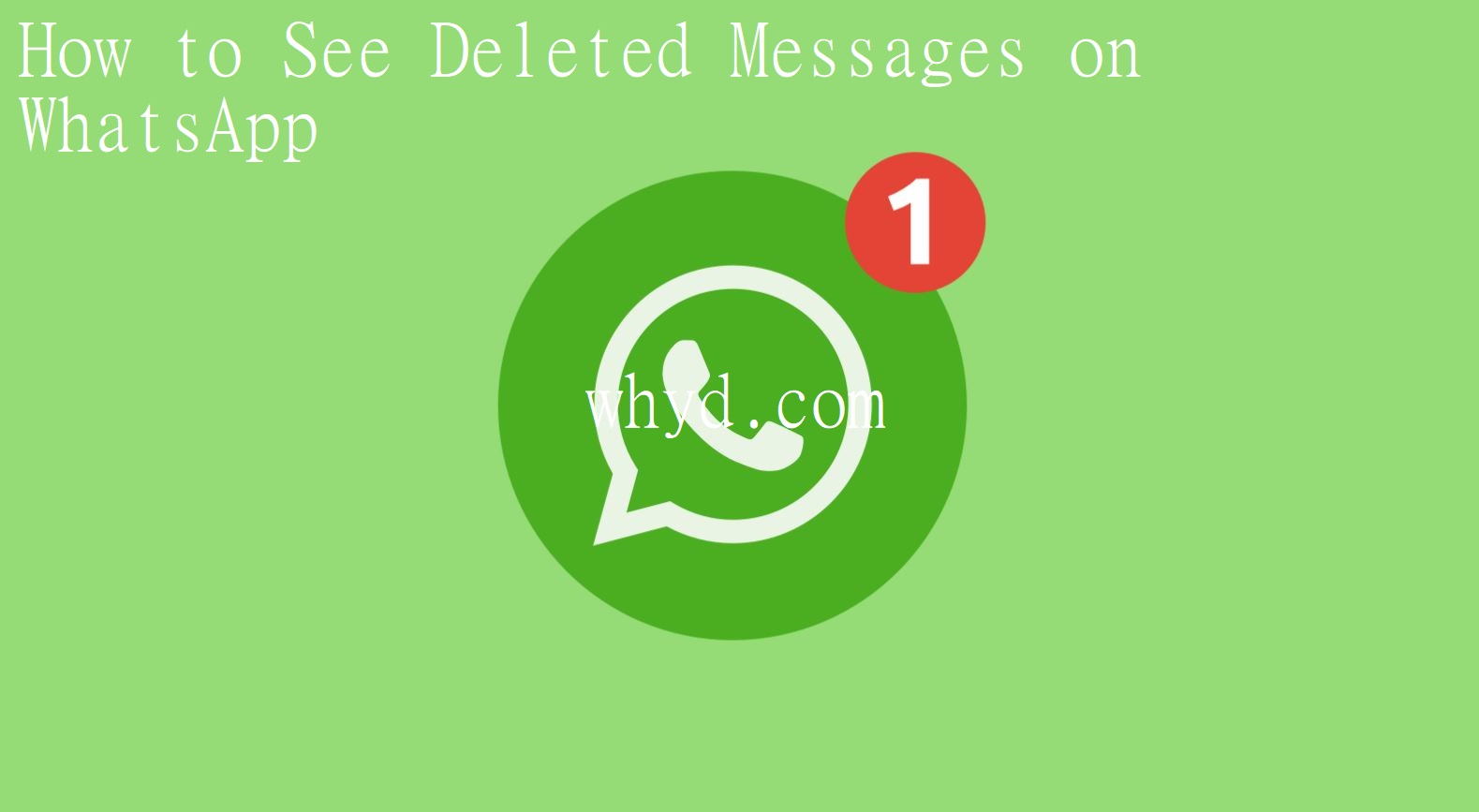 how-to-see-deleted-messages-on-whatsapp