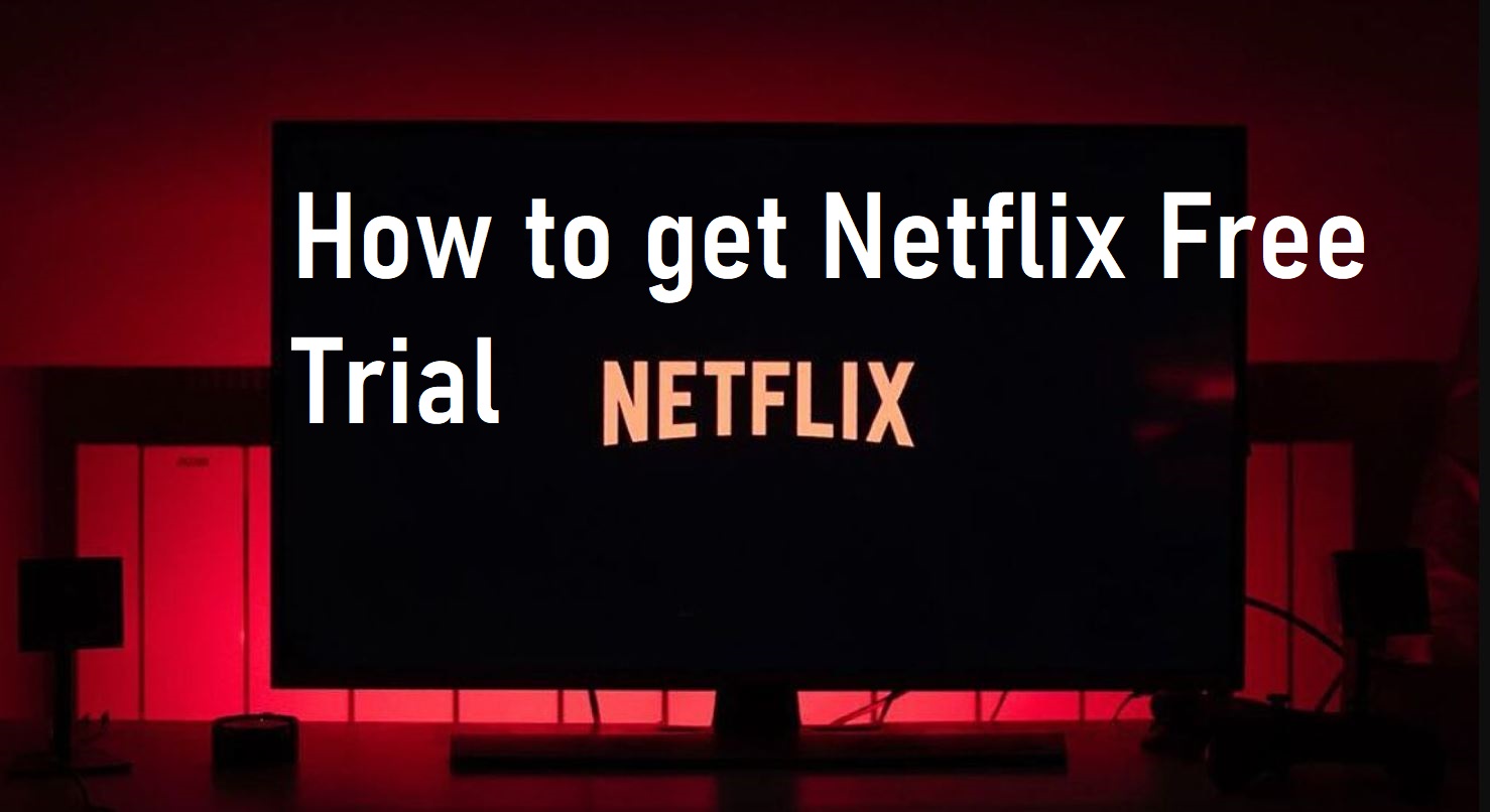 netflix trial