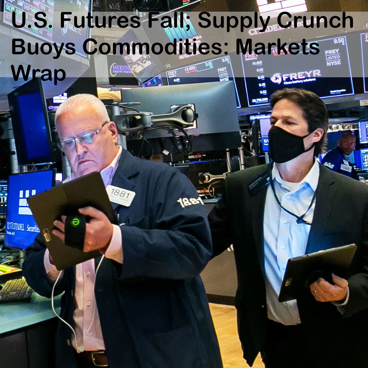 U.S. Futures Fall; Supply Crunch Buoys Commodities: Markets Wrap