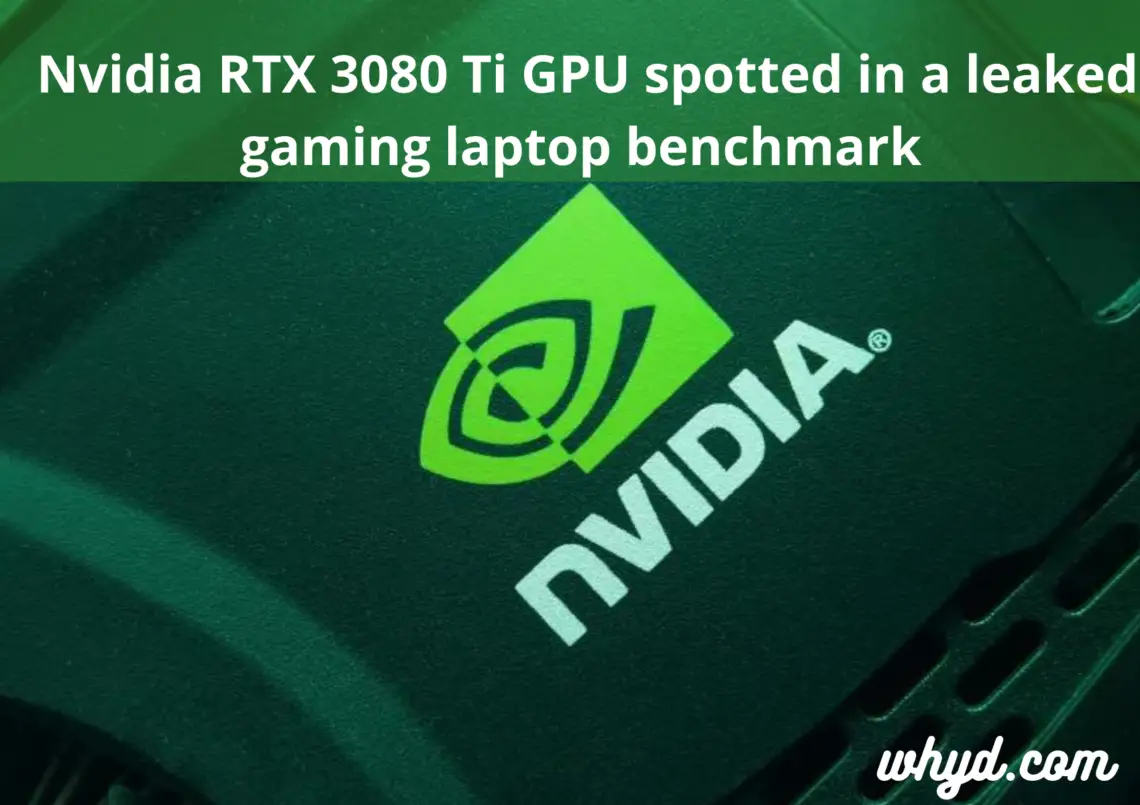 Nvidia RTX Ti GPU Spotted In A Leaked Gaming Laptop