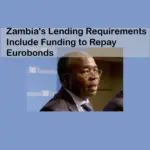 Zambia's Lending Requirements Include Funding to Repay Eurobonds