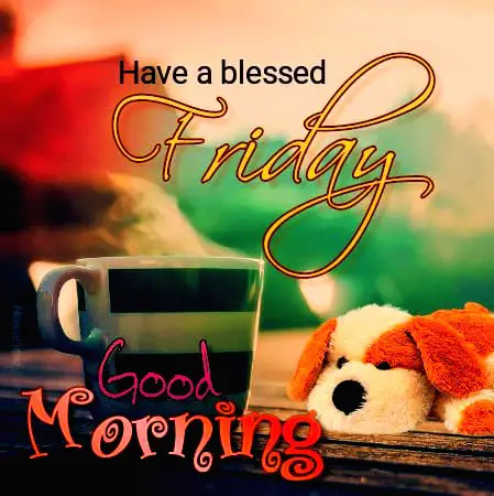 Happy Friday Blessing