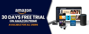 Amazon prime free trial 2022