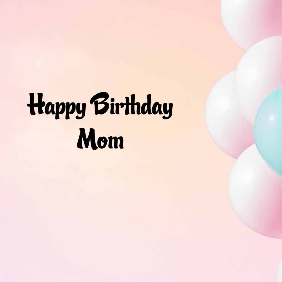 Happy Birthday Mom Images