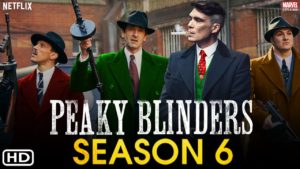 Peaky Blinders Season 6